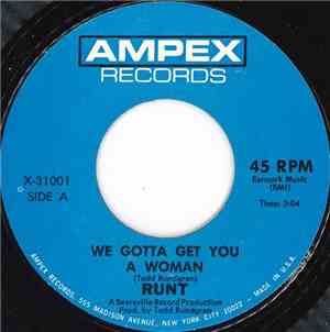 Runt - We Gotta Get You A Woman