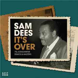 Sam Dees - It's Over (70s Songwriter Demos & Masters)
