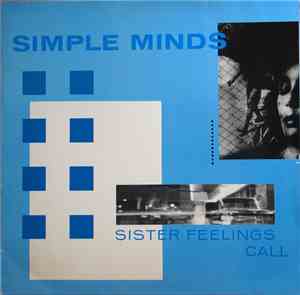 Simple Minds - Sister Feelings Call