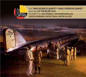 Takis Paterelis Quintet - Let The Blues Talk