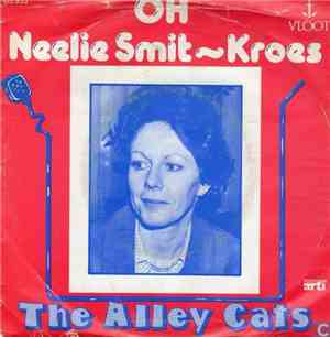 The Alley Cats  - Oh Neelie Smit-Kroes