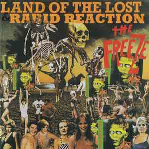 The Freeze - Land Of The Lost & Rabid Reaction