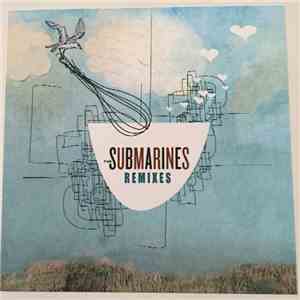 The Submarines - Remixes