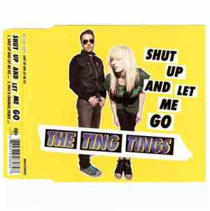 The Ting Tings - Shut Up And Let Me Go