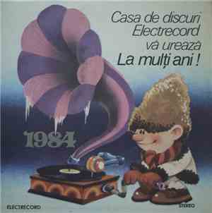 Various - Casa De Discuri Electrecord Vă Urează La Mulți Ani ! 1984