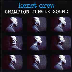 Various - Kemet Crew - Champion Jungle Sound