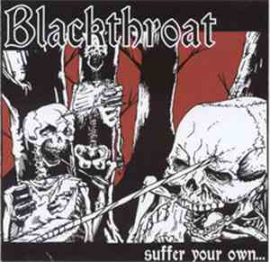 Blackthroat - Suffer Your Own