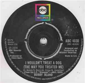 Bobby Bland - I Wouldn't Treat A Dog (The Way You Treated Me)
