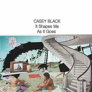Casey Black - It Shapes Me As It Goes