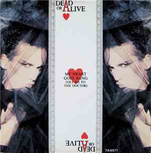 Dead Or Alive - My Heart Goes Bang (Get Me To The Doctor)