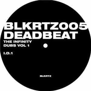 Deadbeat - The Infinity Dubs Vol 1