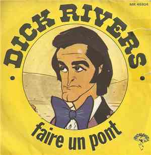 Dick Rivers - Faire Un Pont / Jambalaya