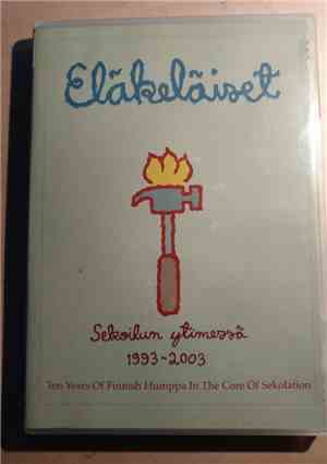 Eläkeläiset - Sekoilun Ytimessä 1993-2003