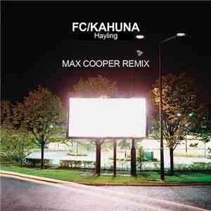 FC/Kahuna - Hayling (Max Cooper Remix)