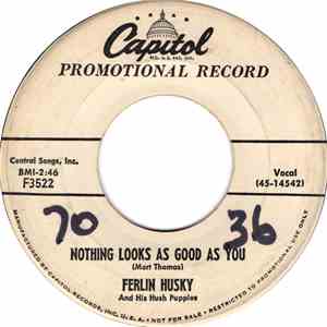Ferlin Husky And His Hush Puppies - Nothing Looks As Good As You