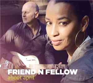 Friend 'N Fellow - About April