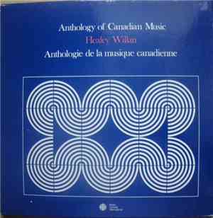 Healey Willan - Anthology of Canadian Music, Vol.XI /Anthologie de la musiq ...