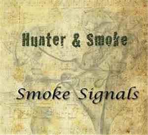 Hunter & Smoke - Smoke Signals