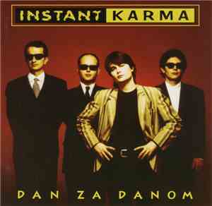 Instant Karma  - Dan Za Danom