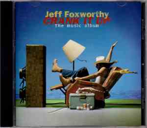 Jeff Foxworthy - Crank It Up - The Music Album