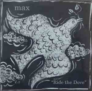 Max  - Ride The Dove