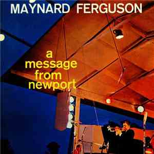 Maynard Ferguson - A Message From Newport