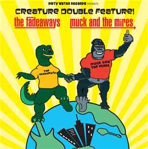 Muck And The Mires, The Fadeaways - Creature Double Feature