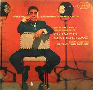Olimpo Cardenas - Nuestro Juramento Y Otros Éxitos