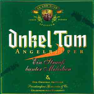 Onkel Tom Angelripper - Ein Strauß Bunter Melodien