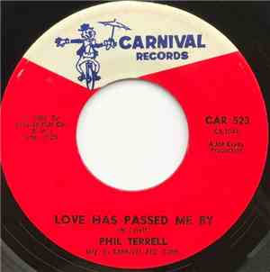 Phil Terrell - Love Has Passed Me By