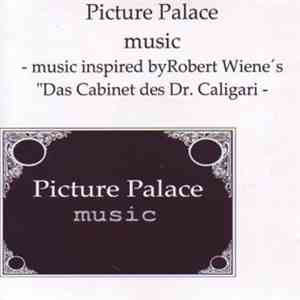 Picture Palace Music - Music Inspired By Robert Wiene's 