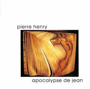 Pierre Henry - Apocalypse De Jean