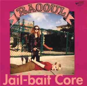 Raooul / Skinned Teen - Jail-Bait Core / Skinned Teen