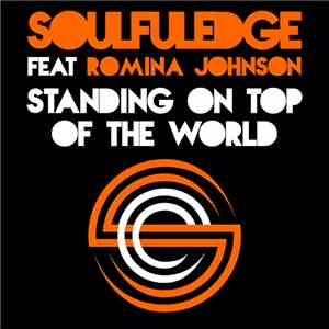 Soulfuledge Feat. Romina Johnson - Standing On Top Of The World