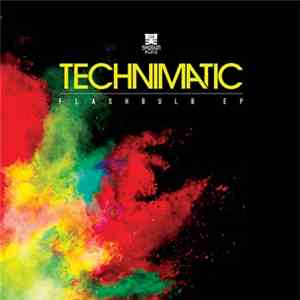 Technimatic - Flashbulb EP