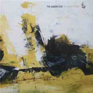 The Album Leaf - In A Safe Place