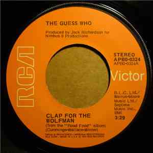The Guess Who - Clap For The Wolfman / Road Food
