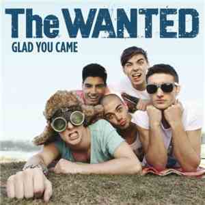 The Wanted  - Glad You Came