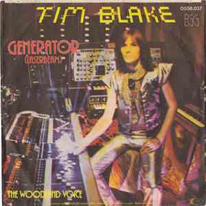 Tim Blake - Generator (Laserbeam) / The Woodland Voice