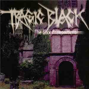 Tragic Black - The Sixx Premonitions