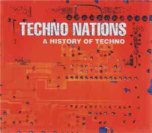 Various - Techno Nations - A History Of Techno