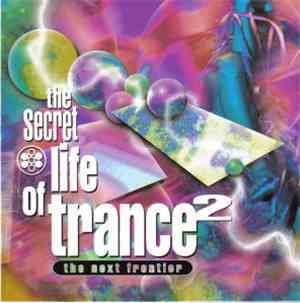 Various - The Secret Life Of Trance 2: The Next Frontier