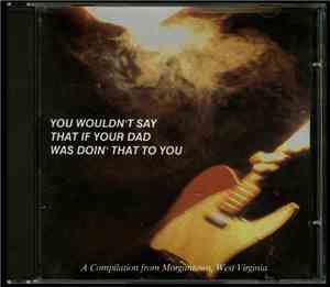 Various - You Wouldn't Say That If Your Dad Was Doin' That