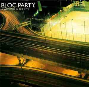 Bloc Party - A Weekend In The City
