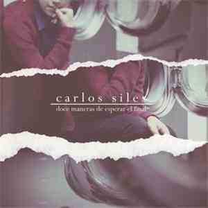 Carlos Siles - Doce Maneras De Esperar El Final