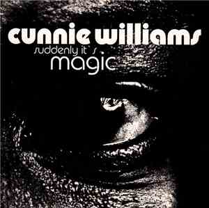 Cunnie Williams - Suddenly It's Magic