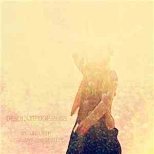Desolate Horizons - We Are Light, With Love And Purity