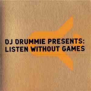 DJ Drummie - Listen Without Games