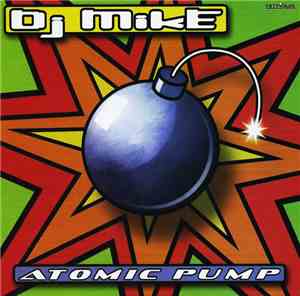 Dj Mike  - Atomic Pump