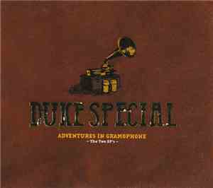 Duke Special - Adventures In Gramophone